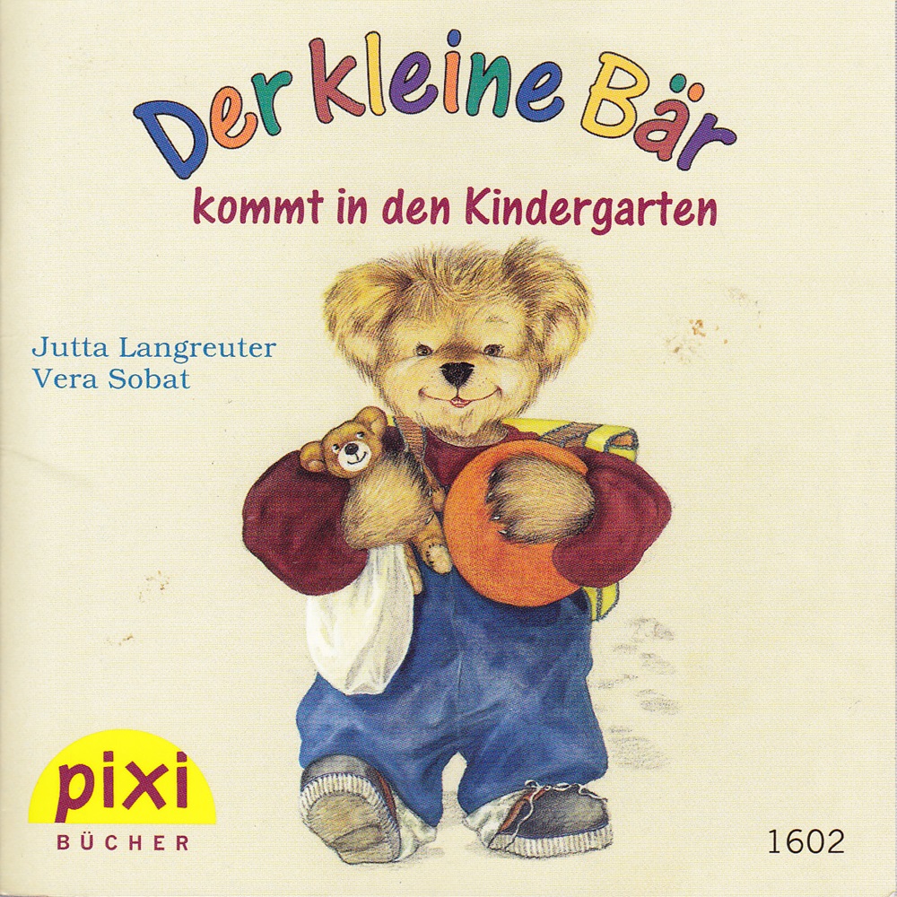 Der kleine Bär kommt in den Kindergarten - Pixi-Buch 1602 (Einzeltitel) aus Pixi-Serie 178