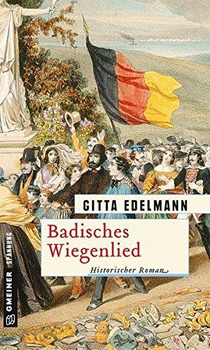 Badisches Wiegenlied: Historischer Roman (Historische Romane im GMEINER-Verlag)