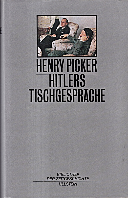 Hitlers Tischgespräche im Führerhauptquartier