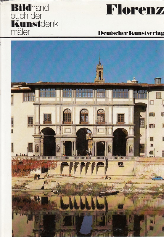 Kunstdenkmäler in Italien. Ein Bildhandbuch Florenz mit Fiesole und Settignano. Bearbeitet von Annelie de Palma