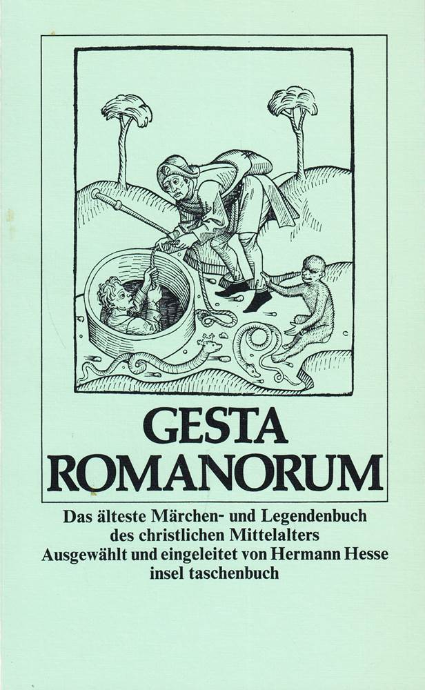 Gesta Romanorum. Das älteste Märchen- und Legendenbuch des christlichen Mittelalters