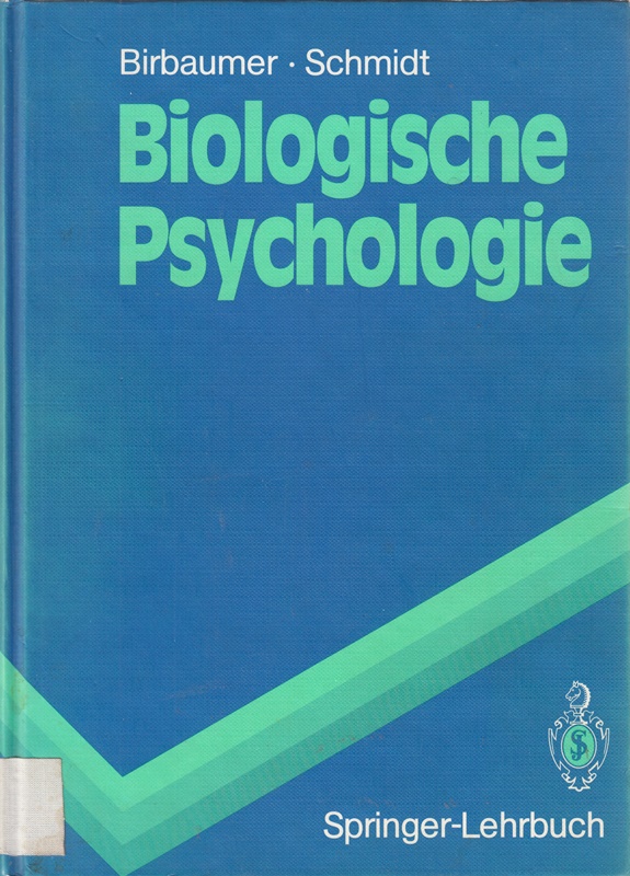 Physiologische Psychologie: Eine Einführung an ausgewählten Themen. Für Studenten der Psychologie, Medizin und Zoologie (Springer-Lehrbuch)