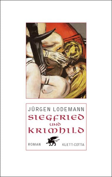 Siegfried und Kriemhild: Roman