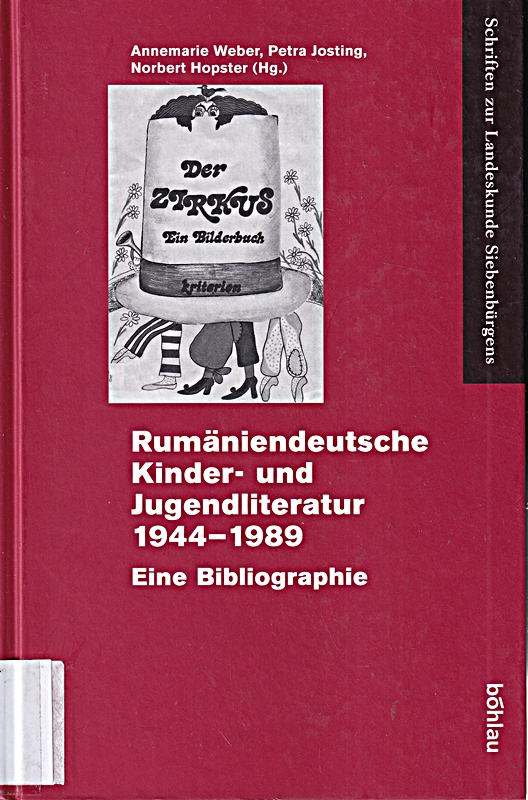 Rumäniendeutsche Kinder- und Jugendliteratur 1944 - 1989. Eine Bibliographie (Schriften zur Landeskunde Siebenbürgens, Band 29)