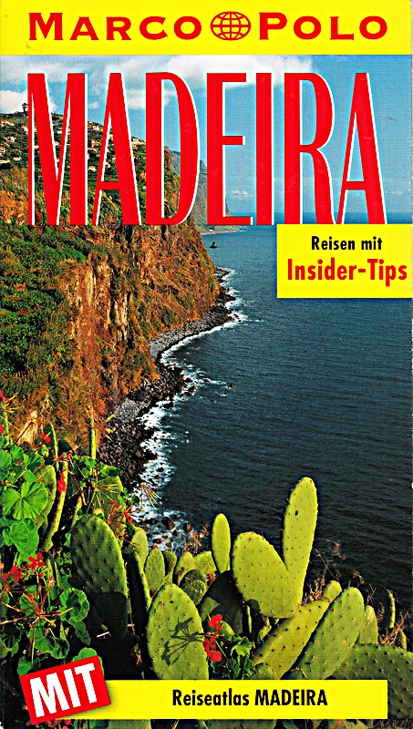 Madeira : Reisen mit Insider-Tips , [mit Reiseatlas].