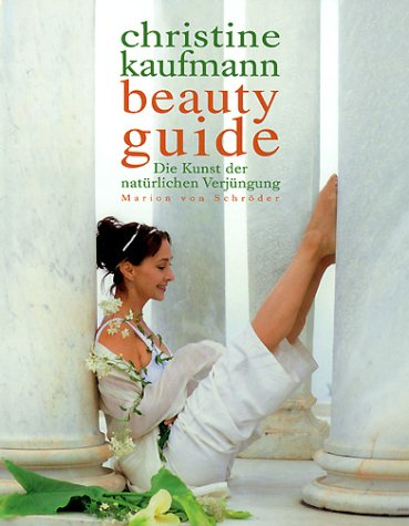 Beauty Guide. Die Kunst der natürlichen Verjüngung