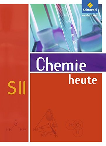 Chemie heute SII - Allgemeine Ausgabe 2009: Schülerband SII: Schulbuch SII