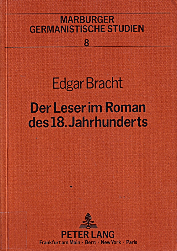 Der Leser im Roman des 18. Jahrhunderts (Marburger germanistische Studien)