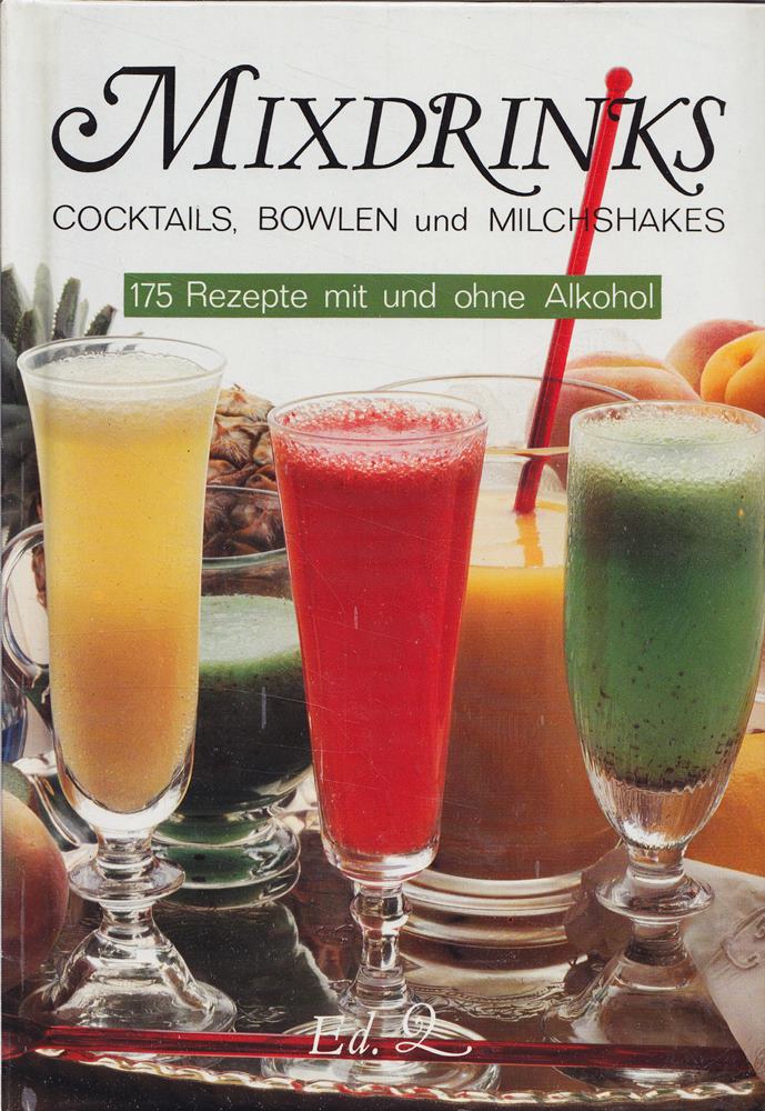 Mixdrinks. Cocktails, Bowlen und Milchshakes