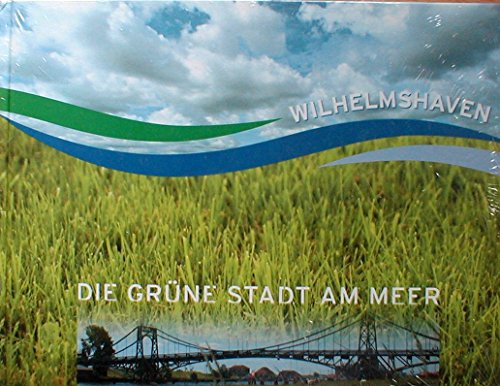 Wilhelmshaven die grüne Stadt am Meer