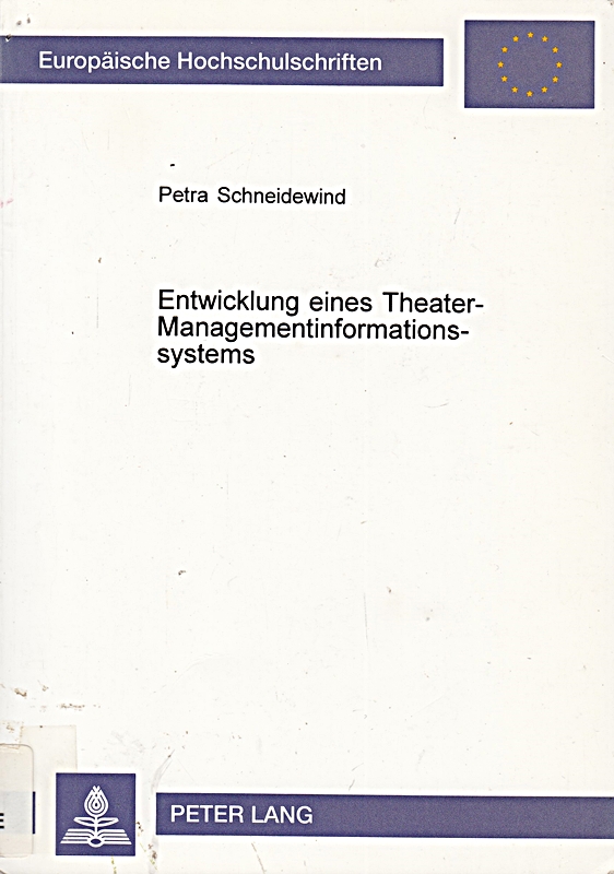 Entwicklung eines Theater-Managementinformationssystems: Disserta