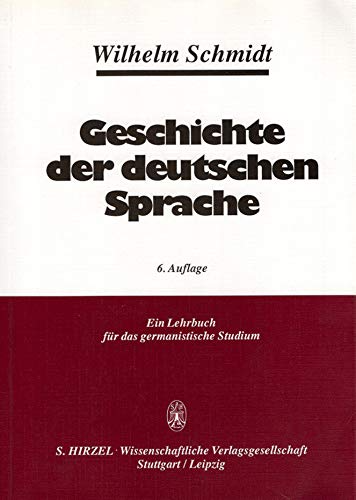 Geschichte der deutschen Sprache: Ein Lehrbuch für das germanistische Studium