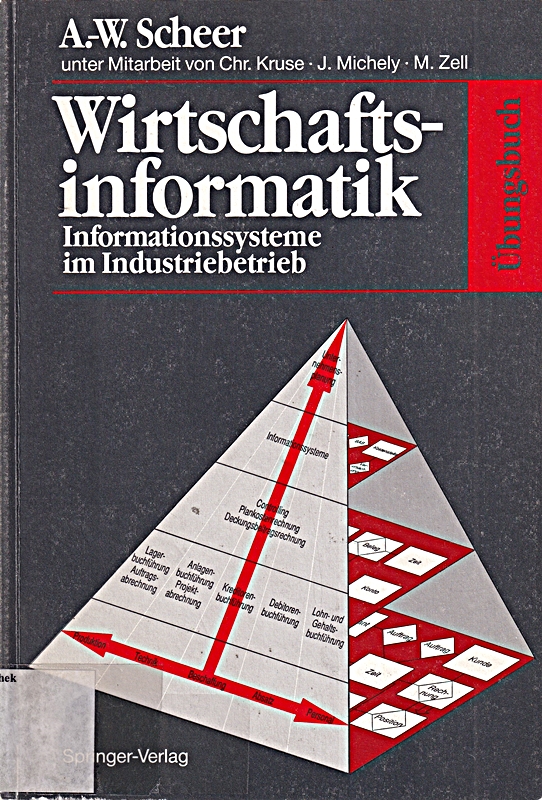 Übungsbuch Wirtschaftsinformatik: Informationssysteme im Industriebetrieb (Germa