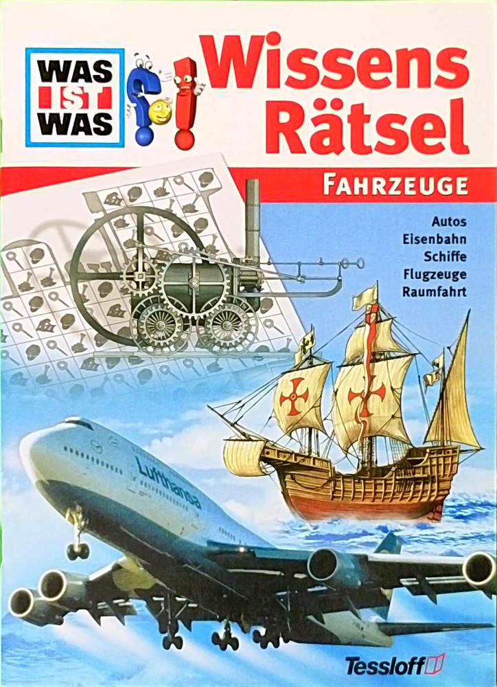 WAS IST WAS Wissensrätsel: Fahrzeuge: Autos, Eisenbahn, Schiffe, Flugzeuge, Raumfahrt (WAS IST WAS Rätselhefte)