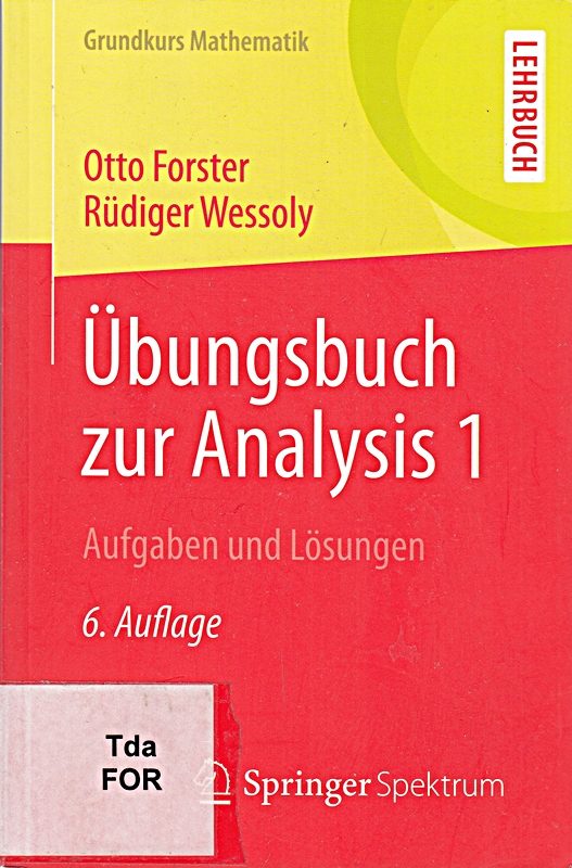 Übungsbuch zur Analysis 1: Aufgaben und Lösungen (Grundkurs Mat