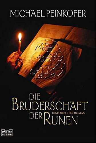 Die Bruderschaft der Runen: Historischer Roman. Originalausgabe (Allgemeine Reihe. Bastei Lübbe Taschenbücher)