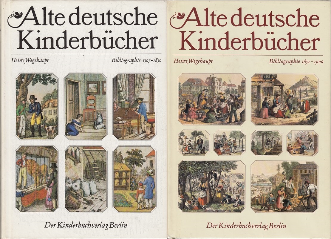 Alte deutsche Kinderbücher. Bibliographie 1507-1850 (1. Band) und 1851 - 1900 (2. Band).