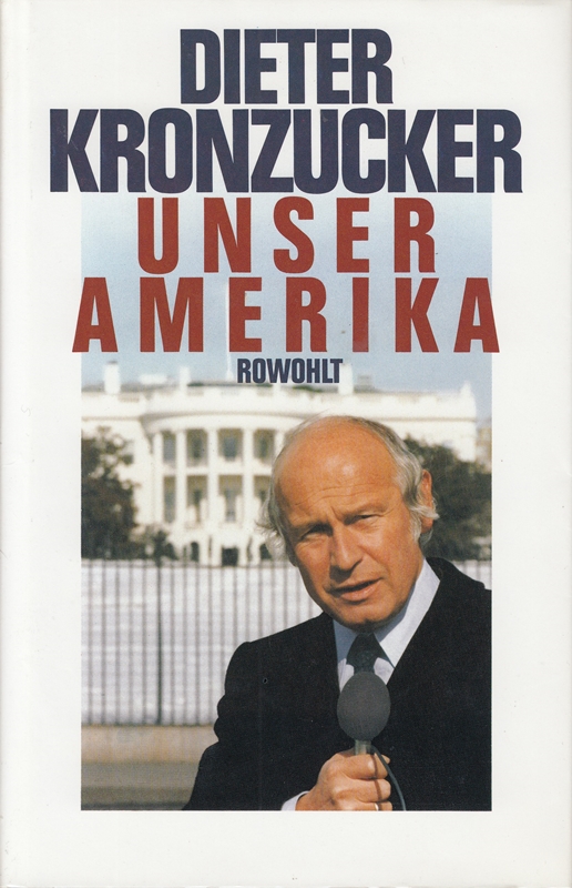 Dieter Kronzucker: Unser Amerika
