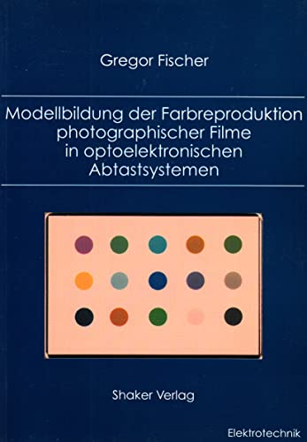 Modellbildung der Farbreproduktion photographischer Filme in opto