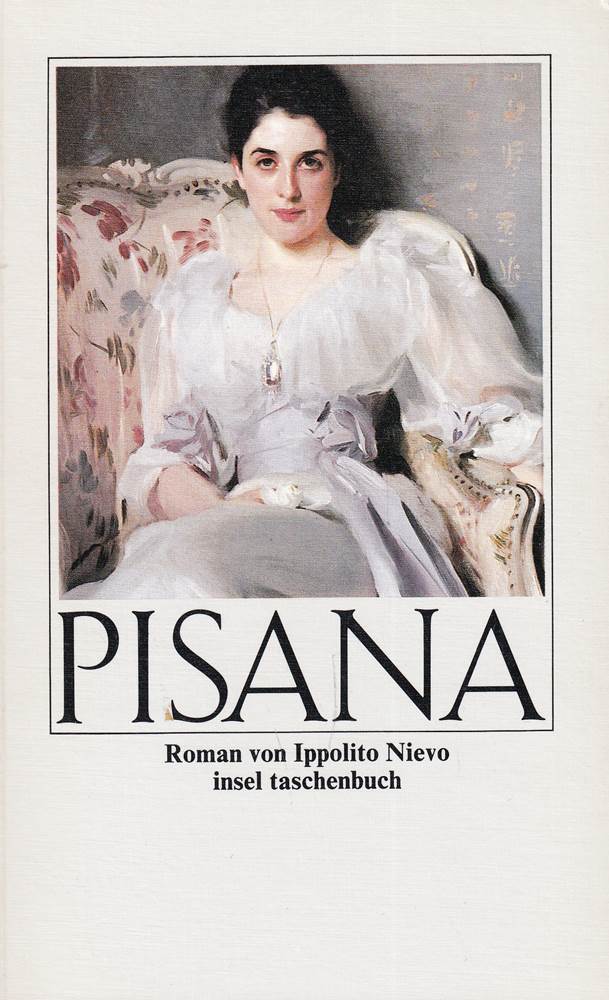Pisana oder Die Bekenntnisse eines Achtzigjährigen: Roman (insel taschenbuch)