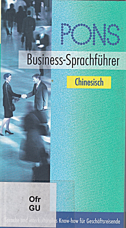 PONS Business-Sprachführer. Sprache und interkulturelles Know-how für Geschäftsreisende: PONS Business-Sprachführer, Chinesisch