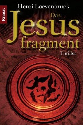 Das Jesusfragment: Thriller