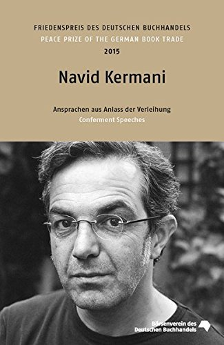 Friedenspreis des Deutschen Buchhandels / Navid Kermani: Ansprachen aus Anlass der Verleihung / Ansprachen aus Anlass der Verleihung am 18. Oktober 2015 by MVB (2016-03-21)