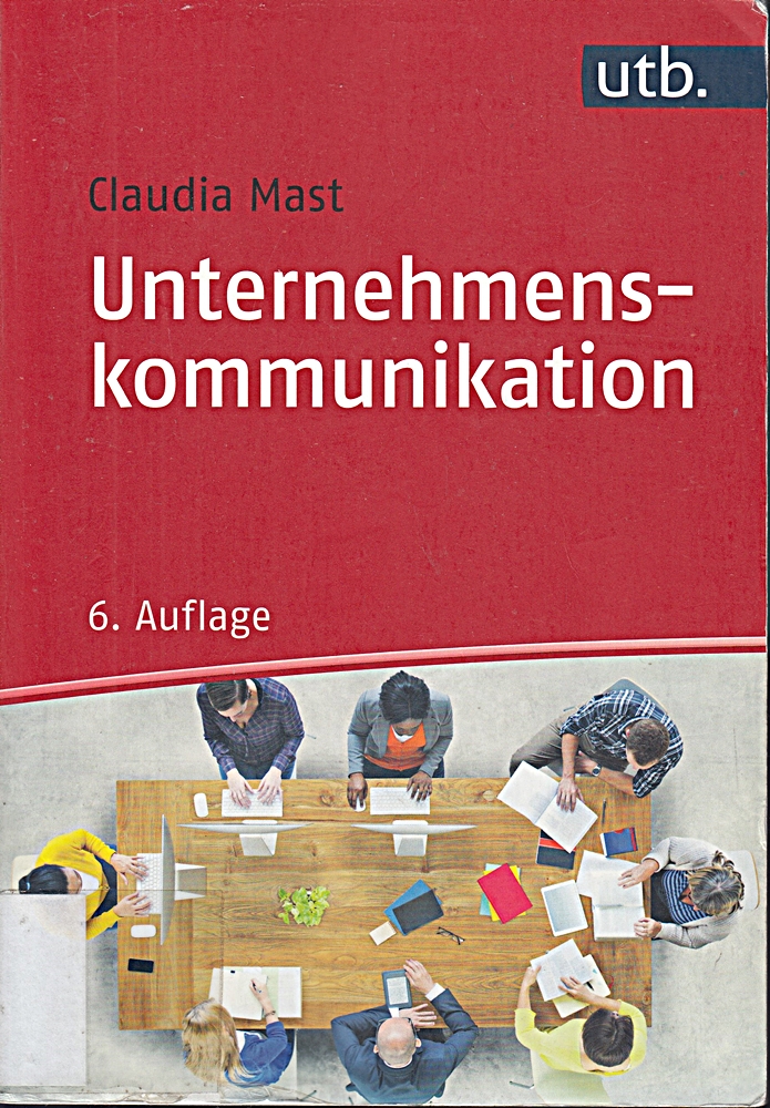 Unternehmenskommunikation: Ein Leitfaden [paperback] [2015]