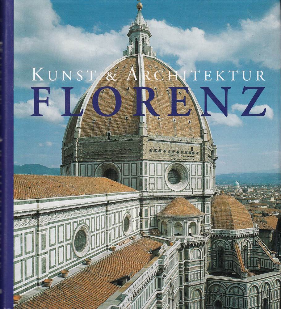 Florenz. Kunst und Architektur