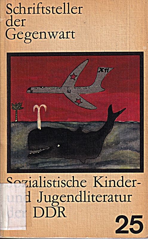 Sozialistische Kinder- und Jugendliteratur der DDR. Ein Abriß zur Entwicklung von 1945 bis 1975
