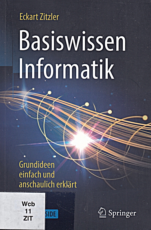 Basiswissen Informatik - Grundideen einfach und anschaulich erklärt: Enthält: 1 Buch, 1 E-Book