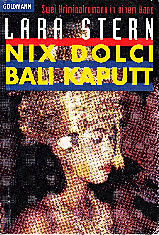 Nix Dolci /Bali kaputt: Zwei Kriminalromane in einem Band (Goldmann Allgemeine Reihe)