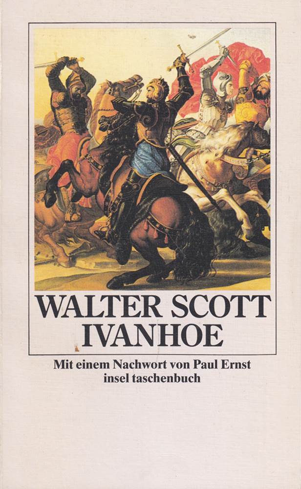 Ivanhoe: Roman: Roman. Textrev. u. Nachw. v. Paul Ernst (insel taschenbuch)