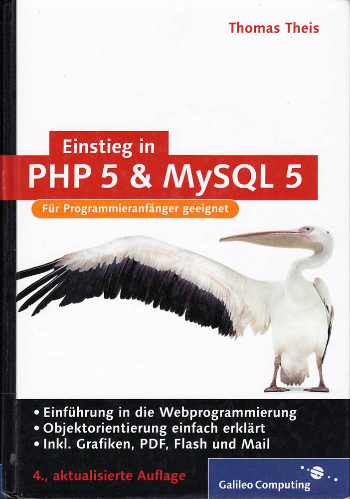 Einstieg in PHP 5 und MySQL 5: Für Einsteiger in die Webprogrammierung (Galileo Computing)
