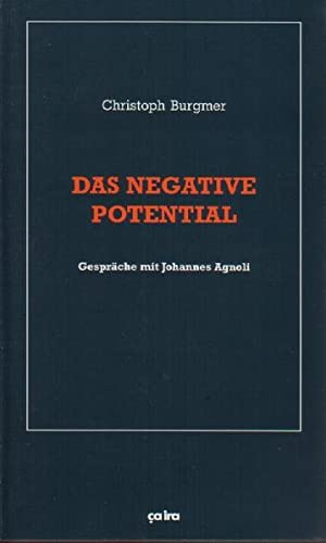Das negative Potential: Gespräche mit Johannes Agnoli