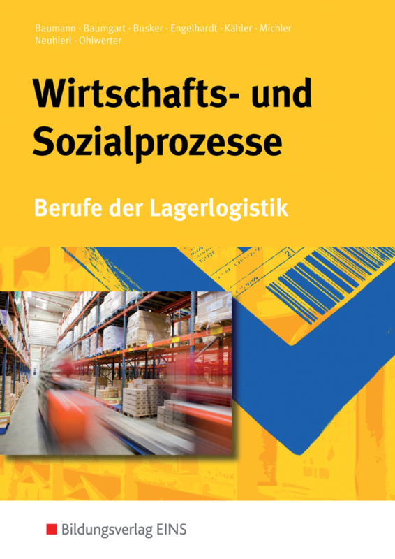 Berufe der Lagerlogistik: Wirtschafts-und Sozialprozesse. Berufe der Lagerogistik (Lehr-/Fachbuch)