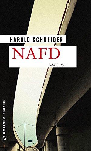 NAFD: Politthriller (Kriminalromane im GMEINER-Verlag)