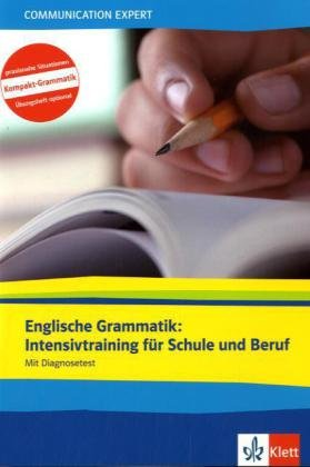 Englische Grammatik: Intensivtraining für Schule und Beruf: Buch + Diagnosetest (Communication Expert)