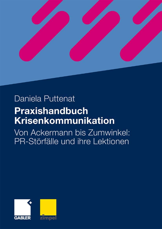 Praxishandbuch Krisenkommunikation: Von Ackermann bis Zumwinkel: 