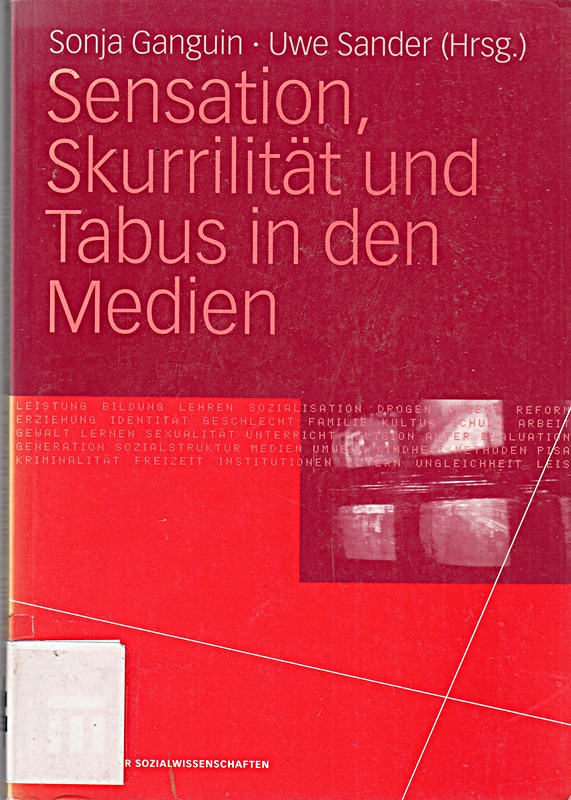 Sensation, Skurrilität und Tabus in den Medien [Taschenbuch]