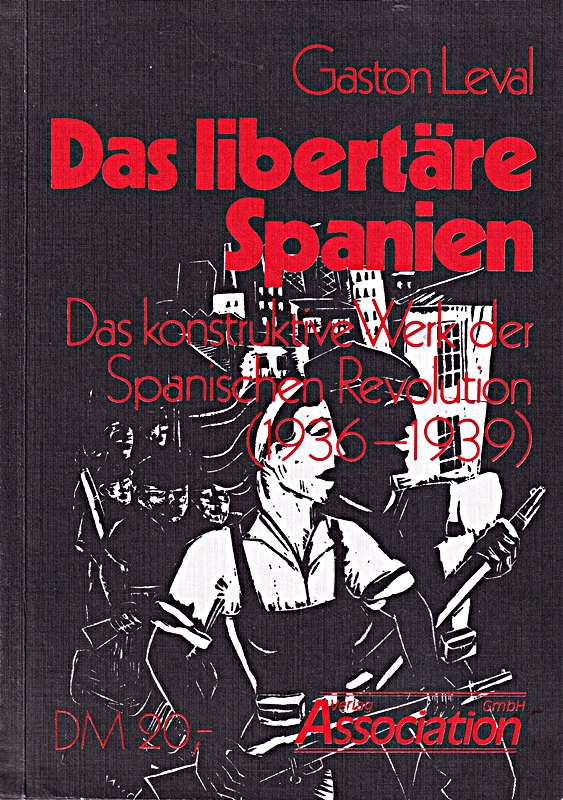 España libertaria. La obra constructiva de la Revolución española (1936-193)