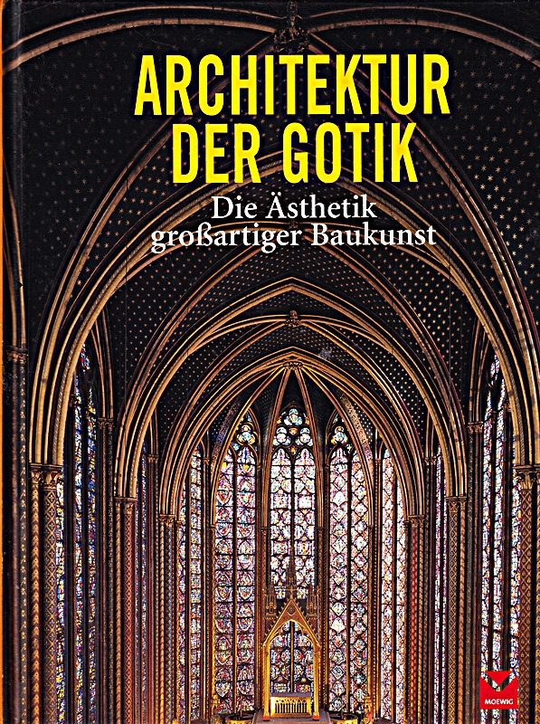 Architektur der Gotik: Die Ästhetik großartiger Baukunst