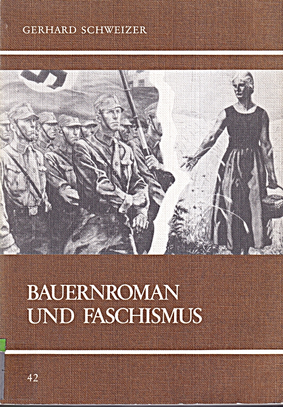 Bauernroman und Faschismus (Untersuchungen des Ludwig-Uhland-Instituts)