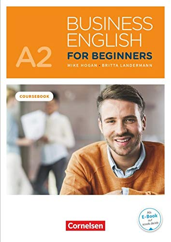 Business English for Beginners - New Edition - A2: Kursbuch - Inklusive E-Book und PagePlayer-App