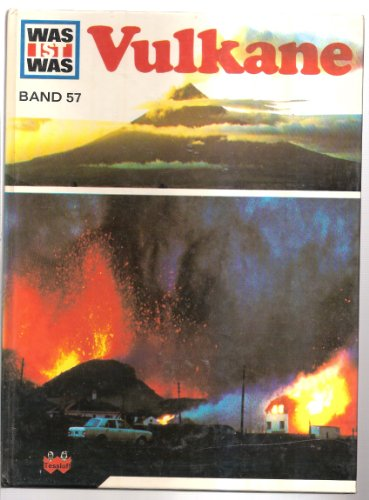 Was ist was, Band 057: Vulkane [Gebundene Ausgabe]